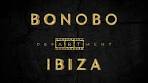 Bonobo - Weekend in Ibiza
