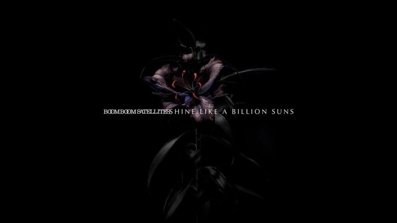 Boom Boom Satellites - A Hundred Suns