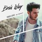 Boris Way - Your Love