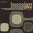 Bossa Rio - Bossa Jazz Deluxe