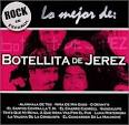 Botellita de Jerez - Rock en Espanol: Lo Mejor de Botellita de Jerez