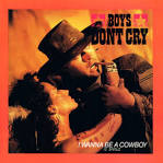 Boys Don't Cry - I Wanna Be a Cowboy