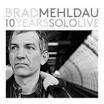 Brad Mehldau Trio - 10 Years Solo Live