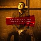 Brian Fallon - Forget Me Not