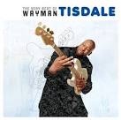 Wayman Tisdale - The Very Best of Wayman Tisdale