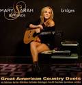 Mary Sarah - Bridges: Great American Country Duets