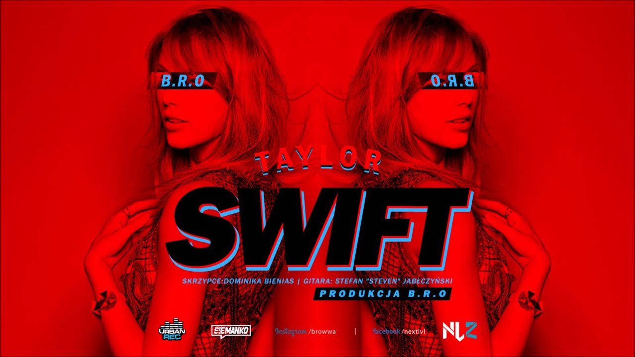 B.R.O - Taylor Swift