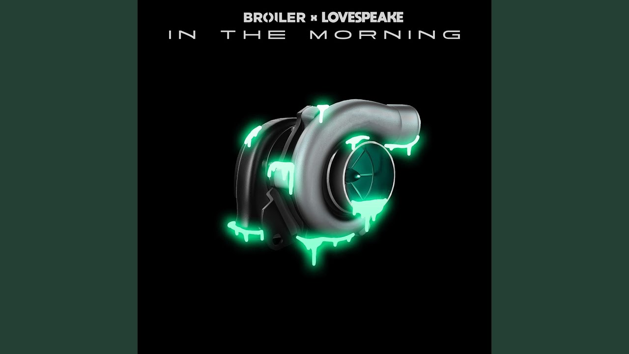 Broiler and Lovespeake - In The Morning