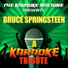 The Karaoke Machine - The Karaoke Machine Presents: Bruce Springsteen