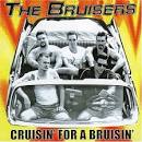 Bruisers - Cruisin' for a Bruisin'