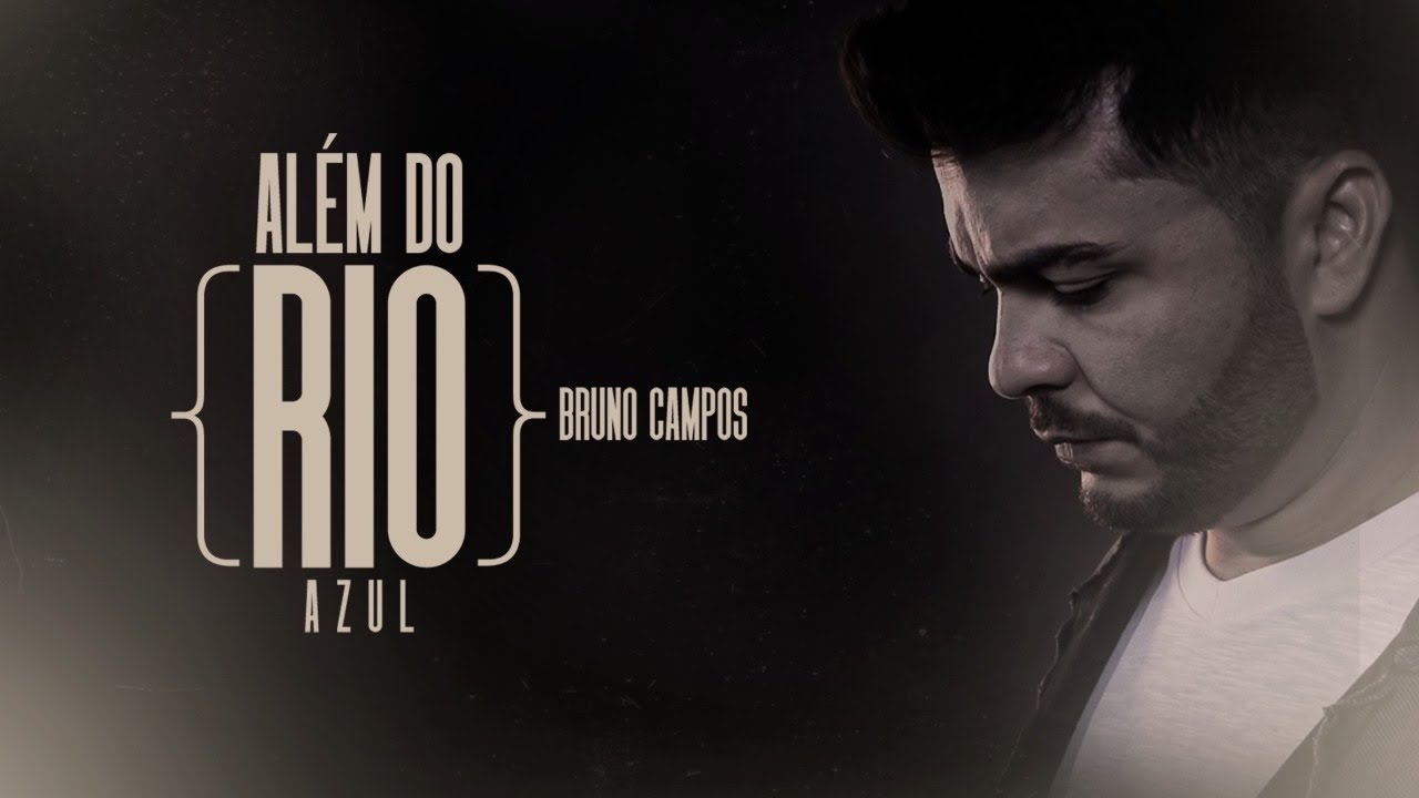 Bruno Campos - Além do Rio Azul