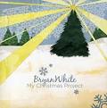 Bryan White - My Christmas Project
