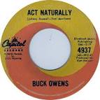 Buck Owens & His Buckaroos - Act Naturally [Capitol]