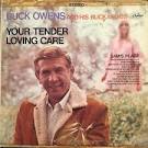 Buck Owens & His Buckaroos - Your Tender Loving Care