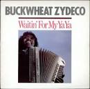 Buckwheat Zydeco - Waitin' for My Ya Ya