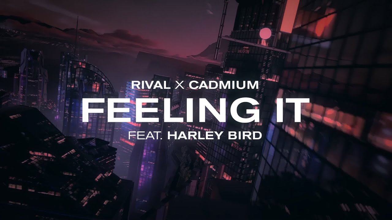 Cadmium and Rival - Feeling It