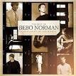 Caedmon's Call - Great Light of the World: The Best of Bebo Norman