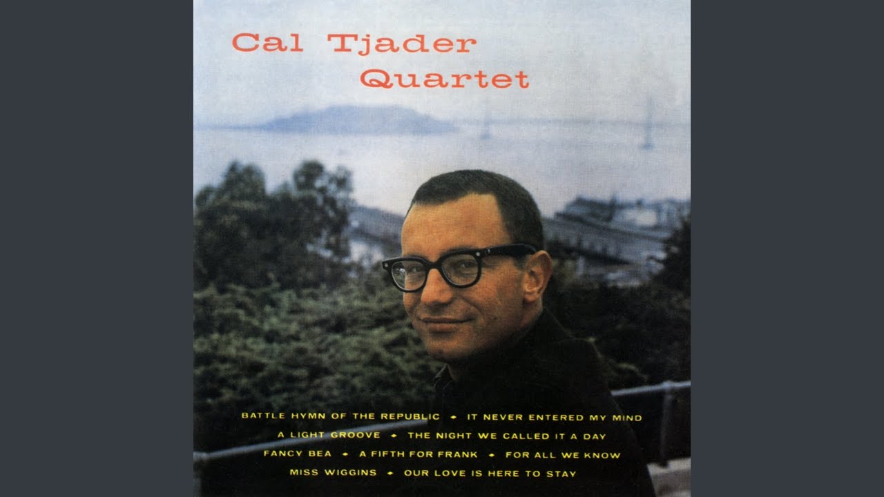 Cal Tjader Quartet - Love Is Here to Stay