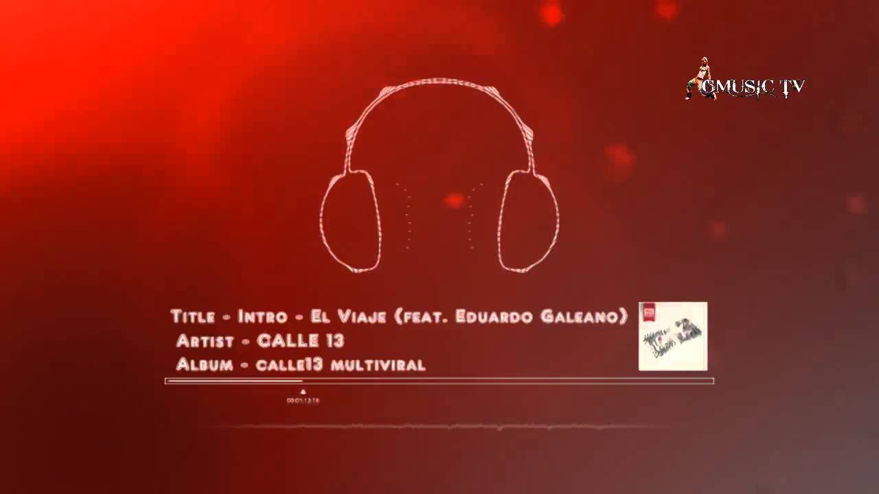 Calle 13 and Eduardo Galeano - Intro - El Viaje