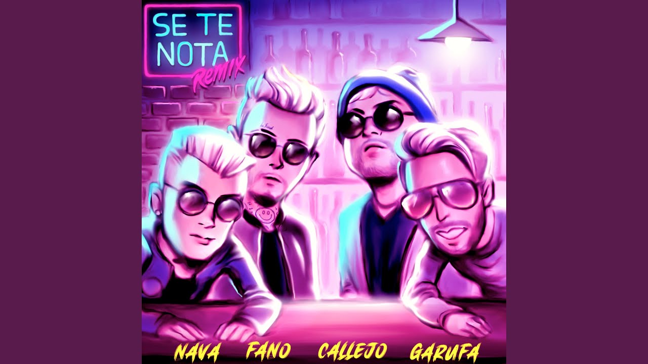 Callejo, Garufa & Nava and Fano - Se Te Nota