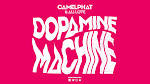CamelPhat - Dopamine Machine