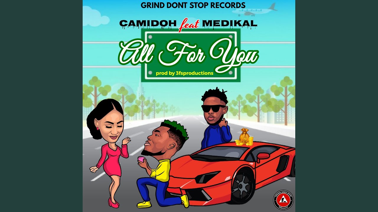 Camidoh - All for You (feat. Medikal)