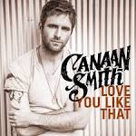 Canaan Smith - Love You Like That