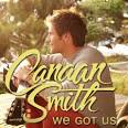 Canaan Smith - We Got Us