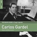 Julio Sosa - The Rough Guide to Tango Legends: Carlos Gardel