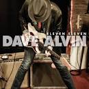 Dave Alvin & the Guilty Ones - Eleven Eleven