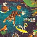 Capital Cities - In a Tidal Wave of Mystery [Deluxe]