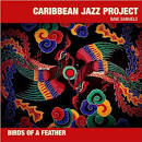 Caribbean Jazz Project - Birds of a Feather