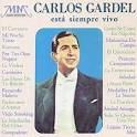 Carlos Gardel - Esta Siempre Vivo