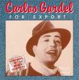 Carlos Gardel - For Export