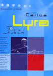 Carlos Lyra - 50 Años de Musica
