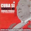 Carlos Puebla - Cuba Si Yankees No