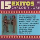 Carlos y José - 15 Exitos de Carlos y Jose [EMI]