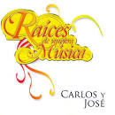 Carlos y José - Raices de Nuestra Musica