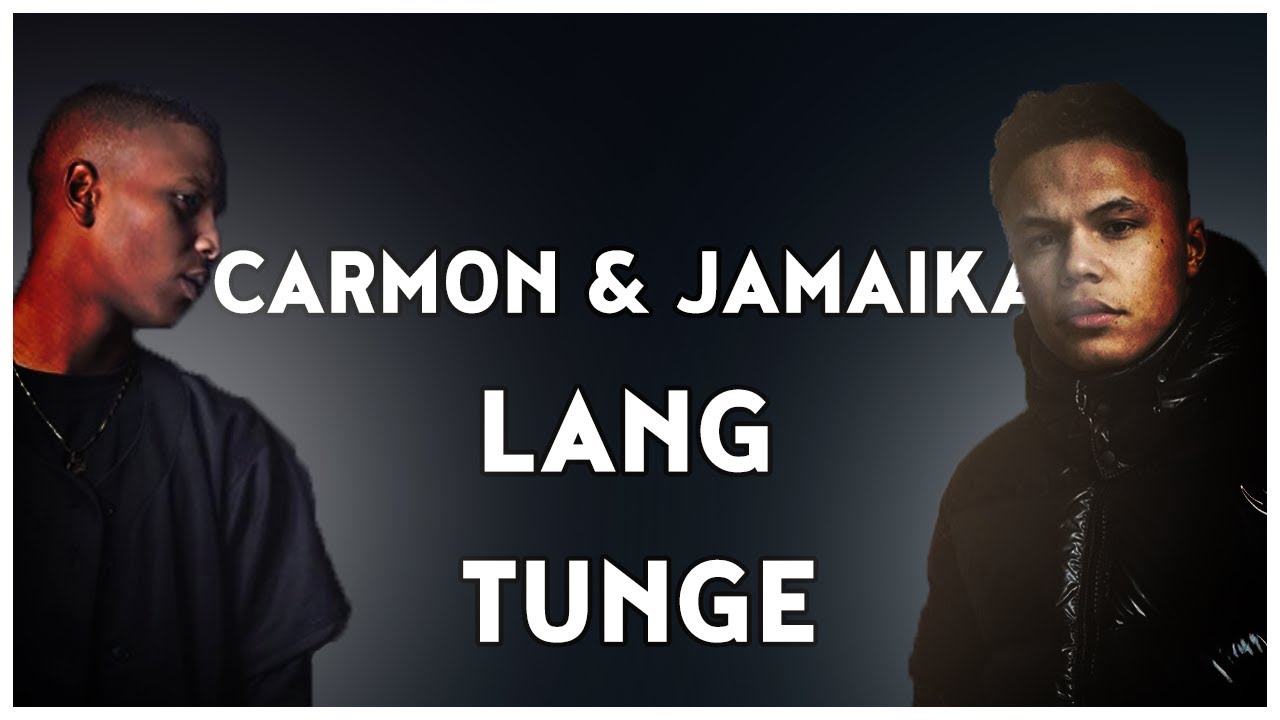 Carmon and Jamaika - Lang Tunge