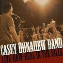 Casey Donahew Band - Live-Raw-Real, In the Ville