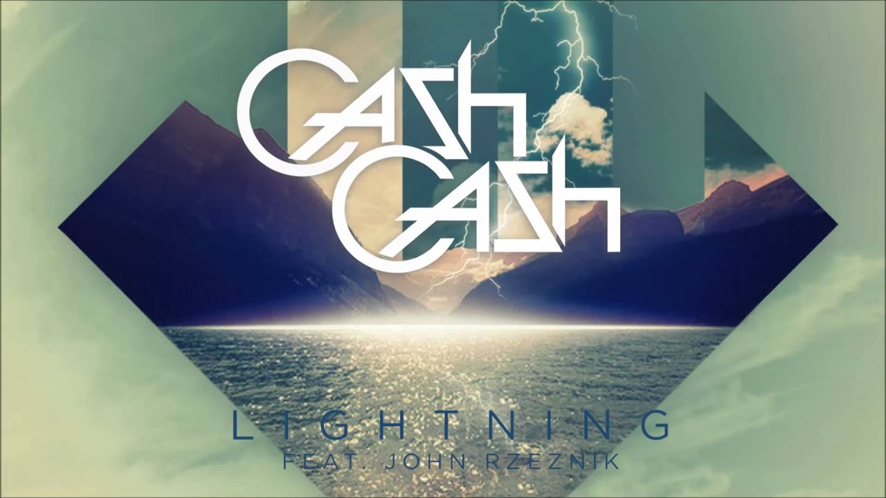 Cash Cash and John Rzeznik - Lightning