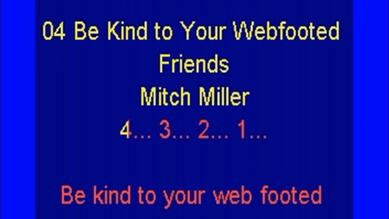 Be Kind to Your Web-Footed Friends - Be Kind to Your Web-Footed Friends