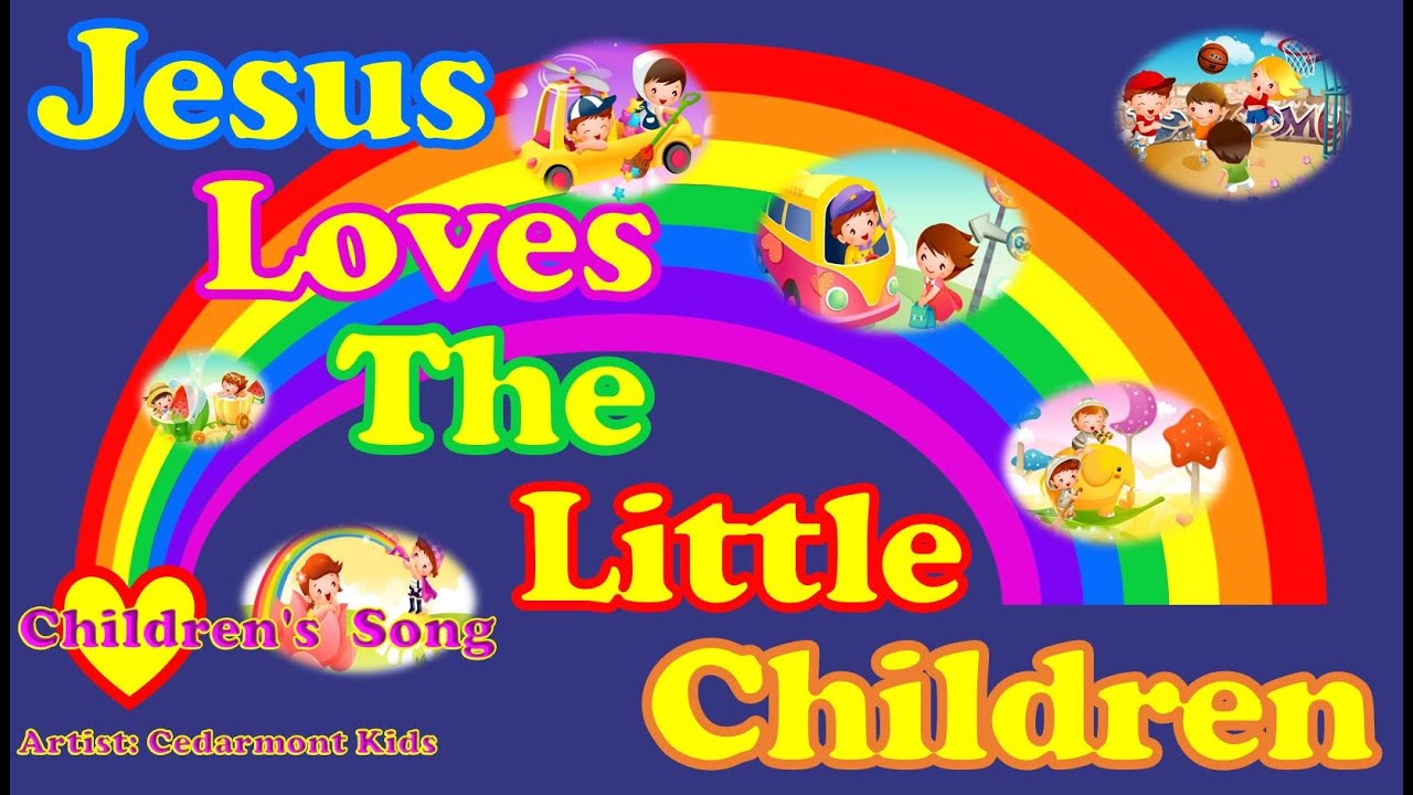 Jesus Loves the Little Children - Jesus Loves the Little Children
