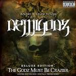 The Demigodz - The Godz Must Be Crazier