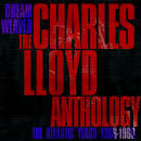 Charles Lloyd - Dream Weaver: The Charles Lloyd Anthology-The Atlantic Years 1966-1969