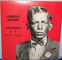 Charley Patton - Founder of the Delta Blues [Yazoo]