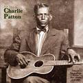 Charley Patton - The Blues Effect: Charley Patton