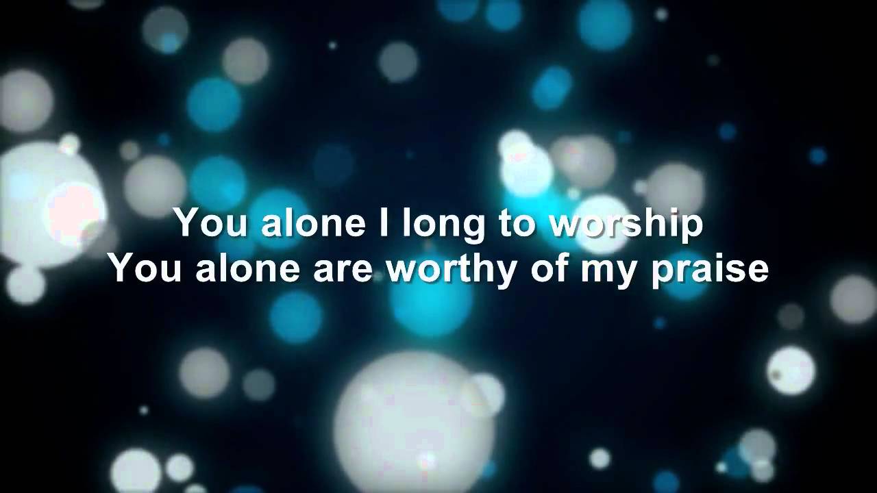 You Are Worthy of My Praise