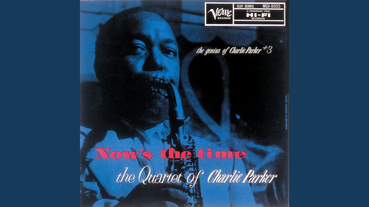 Charlie Parker Quartet - Now's the Time