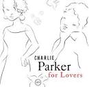 Charlie Parker Quartet - Charlie Parker for Lovers